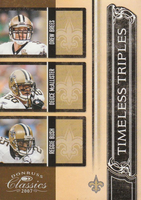 07 CLASSICS TIMELESS TRIPLES DREW BREES MCALLISTER BUSH  