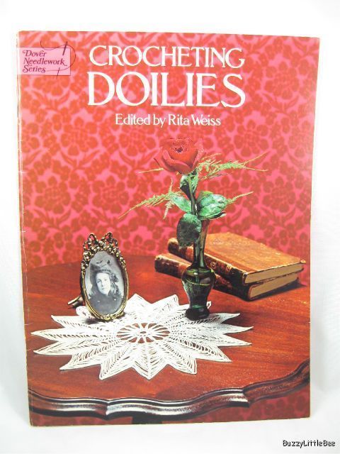 Crocheting Doilies by Rita Weiss ~ Dover Needlework Series ~ 47 pages 